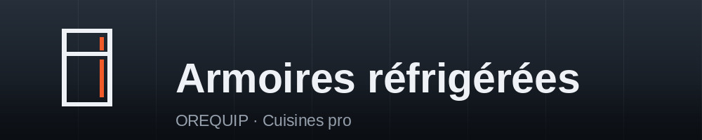 Armoires réfrigérées